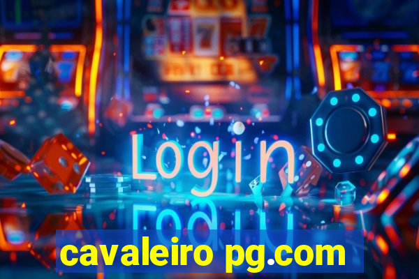 cavaleiro pg.com